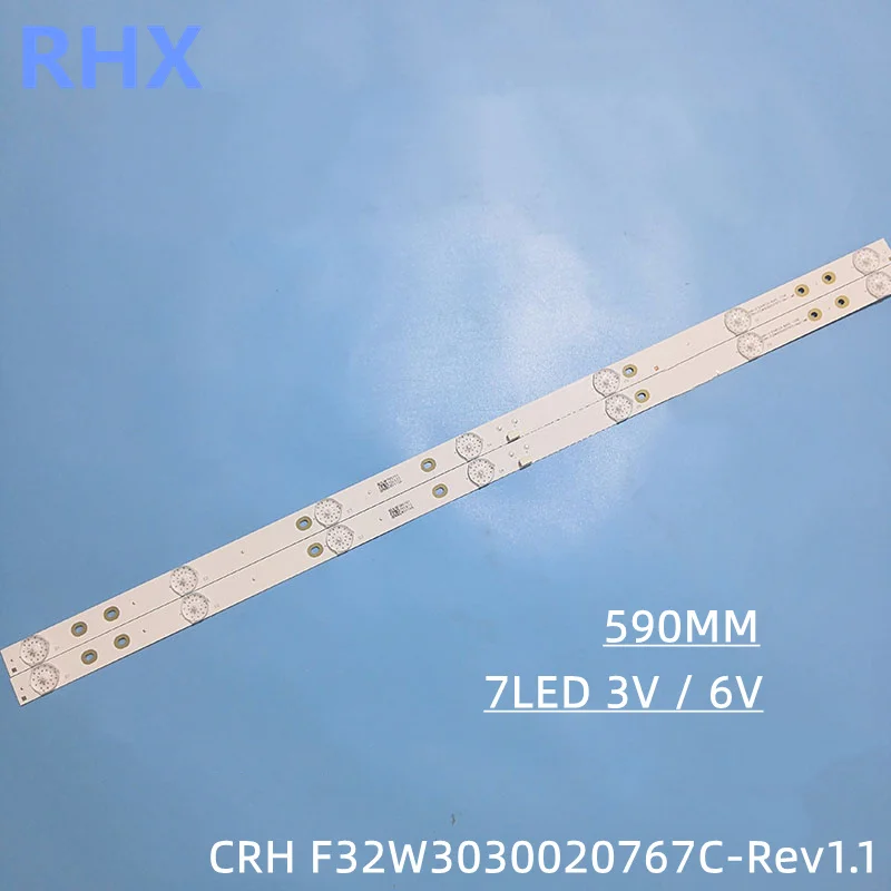 

For TCL LE32E2900 H32E16 32EU3000 Strip CRH-F32W3030020767C-REV1.1 CRH-F32PL3030020756P-REV1.3 LED Backlight TV 590MM 7LED