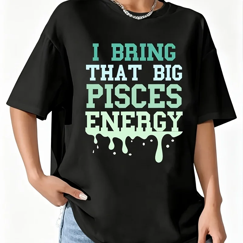 I Bring That Big Pisces Energy Women's T-Shirt 100% Cotton Fun Print Short Sleeve Top Casual Round Neck Tee S-5Xl