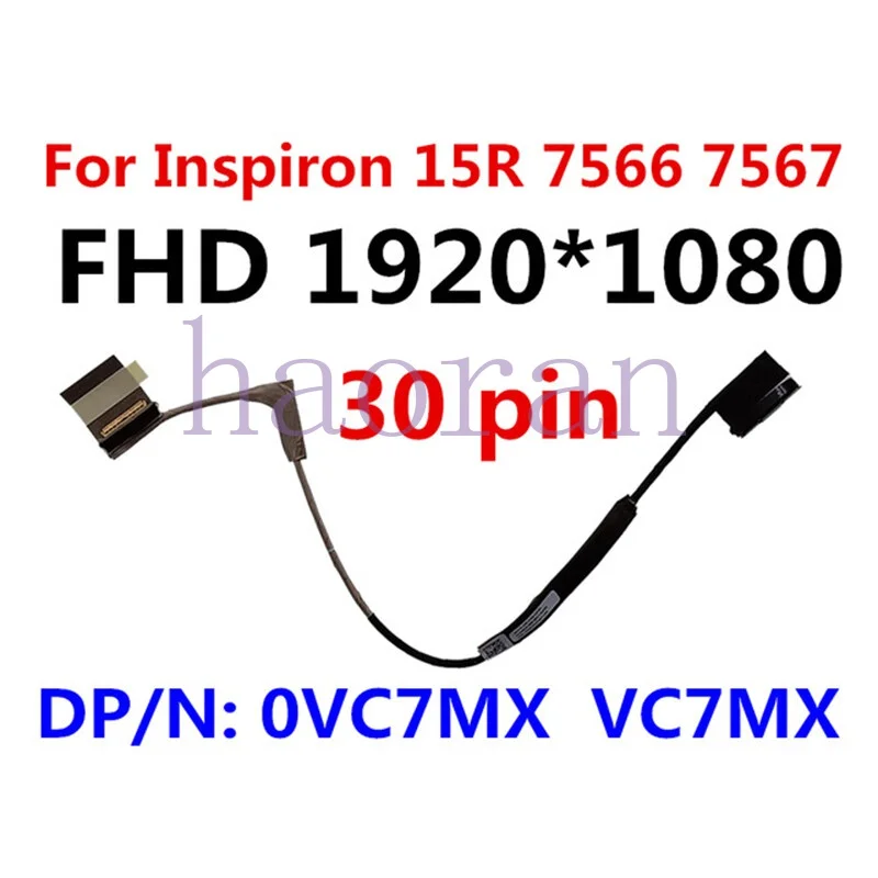 For Dell Inspiron 7566 7567 FHD 30PIN LCD Cable Screen Wire Lvds Line 0VC7MX