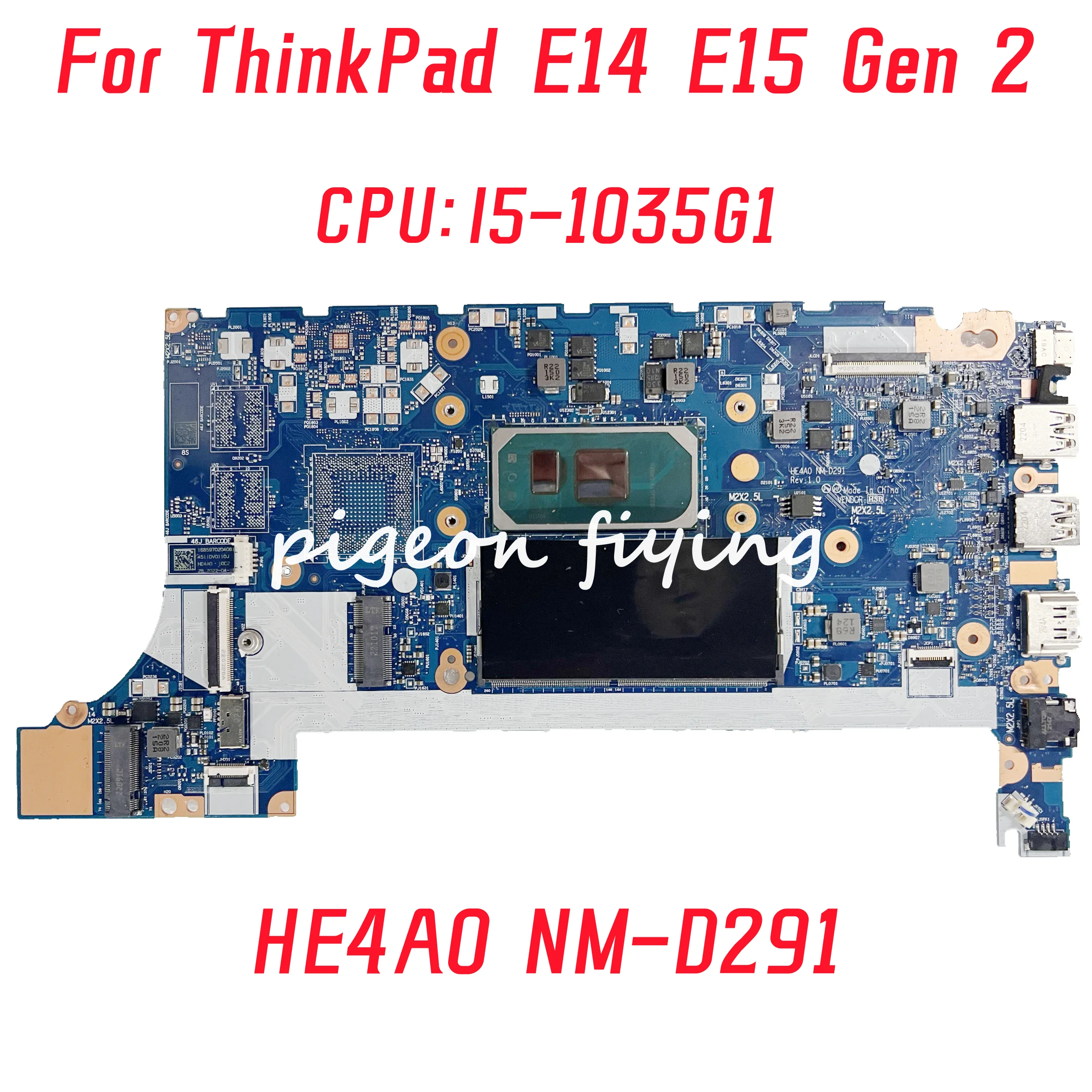 

HE4A0 NM-D291 Mainboard For Lenovo ThinkPad E14 E15 Gen 2 Laptop Motherboard CPU: I5-1035G1 DDR4 100% Test OK