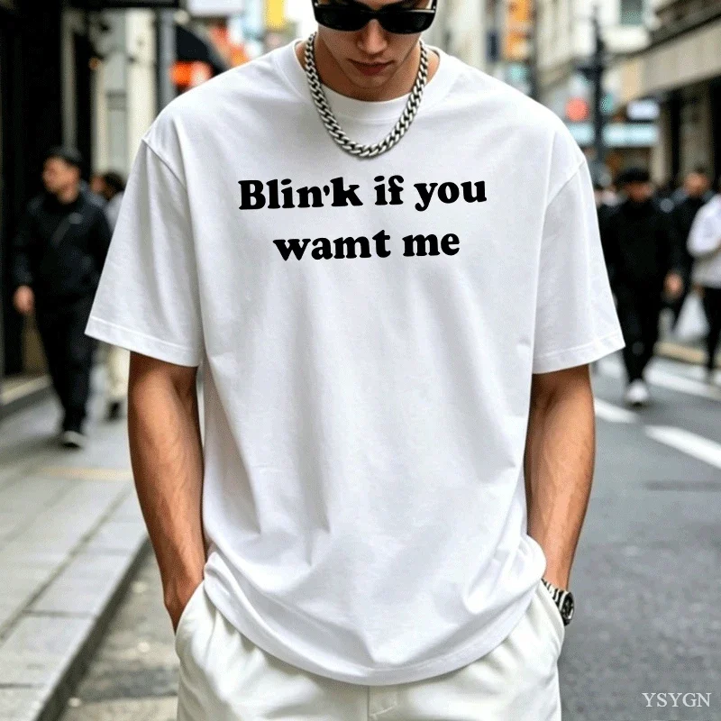 Blink If You Want Me T-Shirt Y2K Funny Meme Tee 90s Graphic T Shirts Crew Neck T-shirt for Men and Women Cotton Short Tops