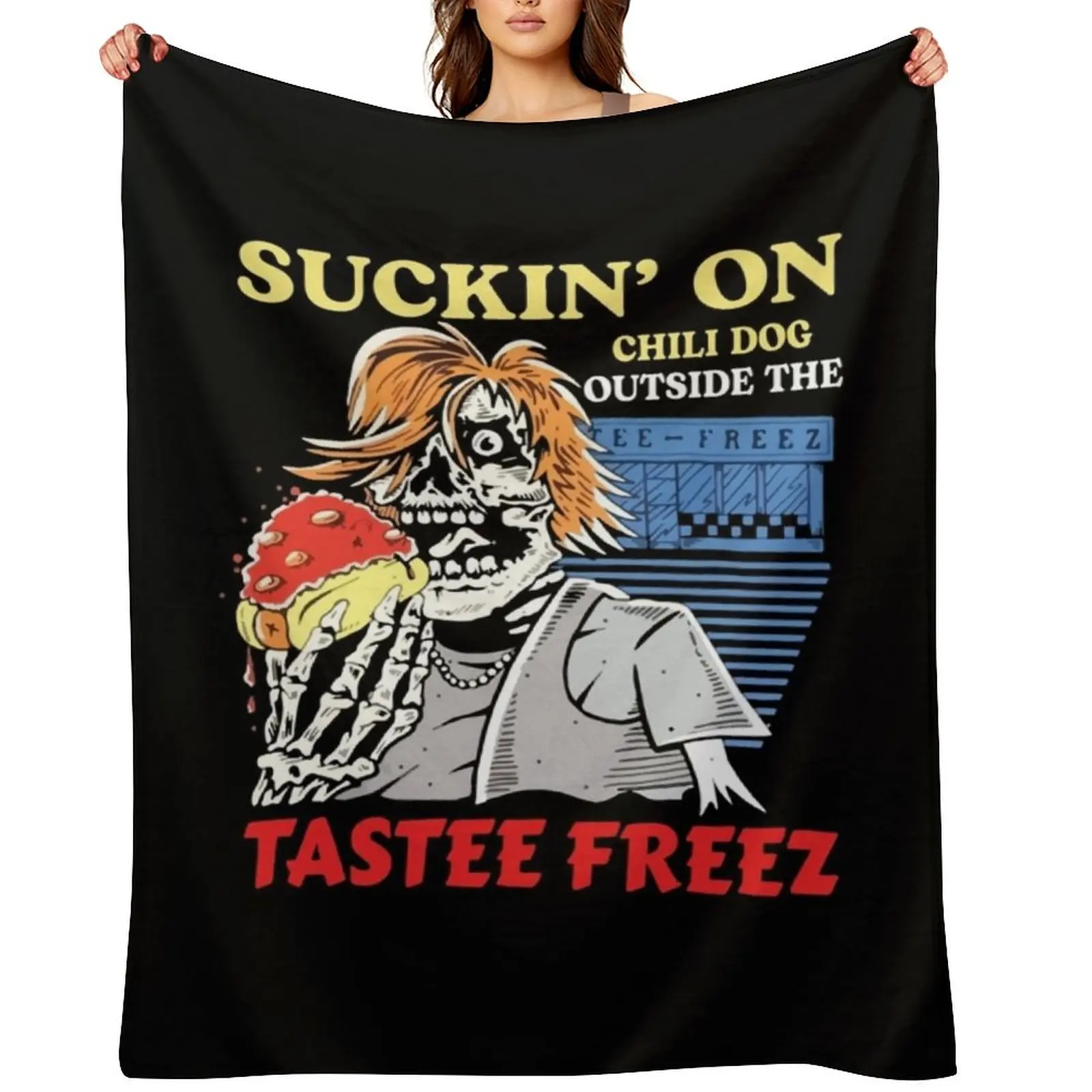 

Suckin’ on chili dog outside the tastee freez Gift For Fans, Gift For Men and Women, Gift Halloween Day, Than Throw Blanket