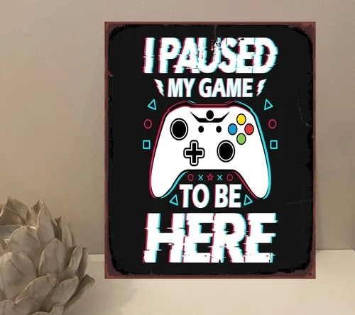 1x Paused My Game Quote Metal Plaque Sign Gift House Novelty (mt200) --Tin Sign