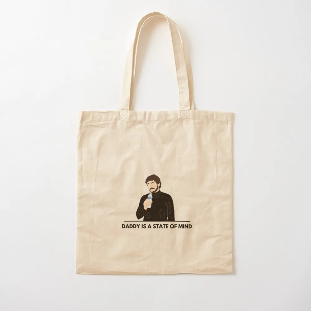 Daddy is a State of Mind - Pedro Pascal Tote Bag