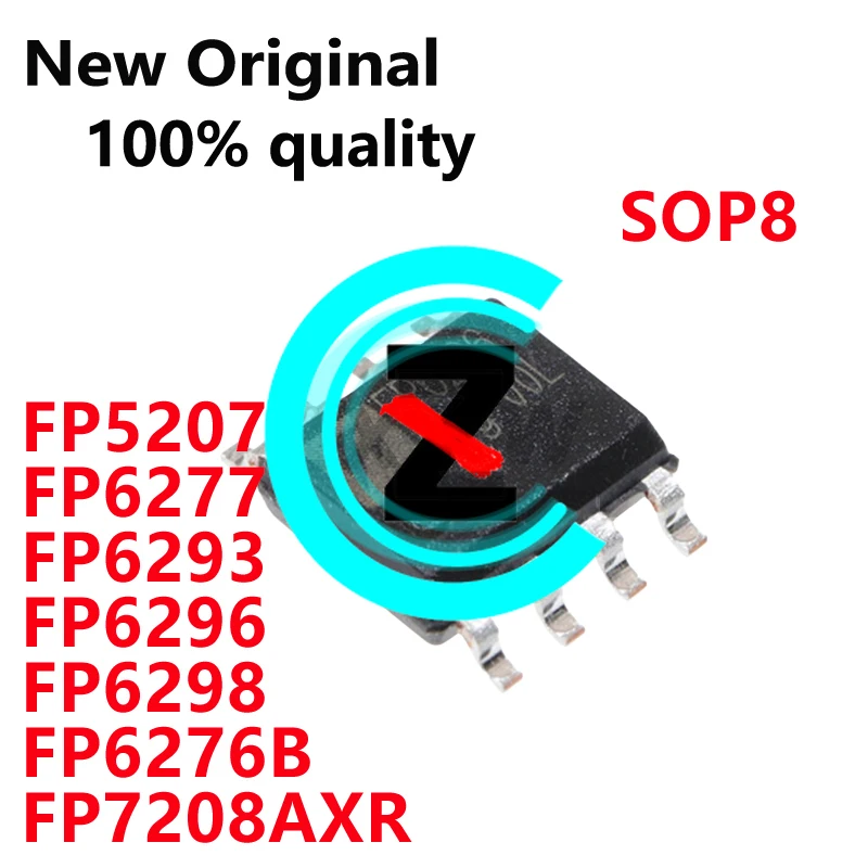 10/CS New Original FP5207 FP6277 FP6293 FP6296 FP6298 FP6276B XR-G1 FP6276BXR-G1 FP7208AXR-G1 SOP8 Power chip In Stock