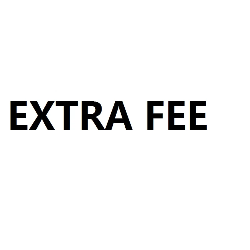 

EXTRA Fee