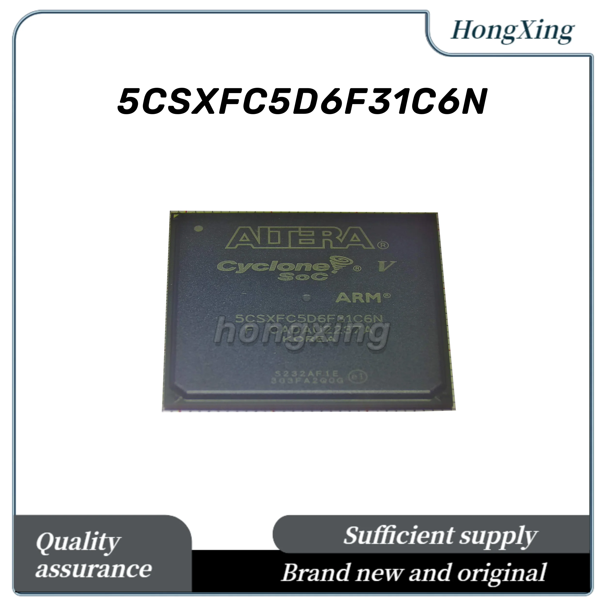 

（100%New） 5CSXFC5D6F31C6N Cyclone® V SX FPGA - 85K Logic Elements 925MHz 896-FBGA (31x31)