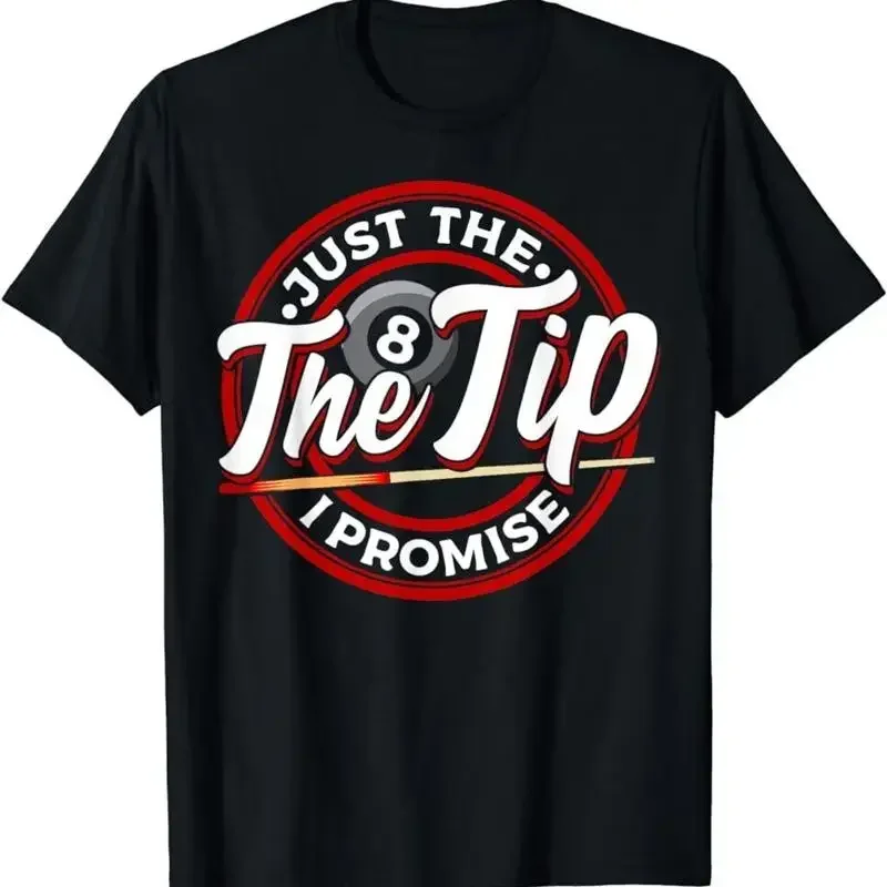 NEW LIMITED Just The Tip I Promise Funny Pool Cue Billiards Pun T Shirt S 5XL