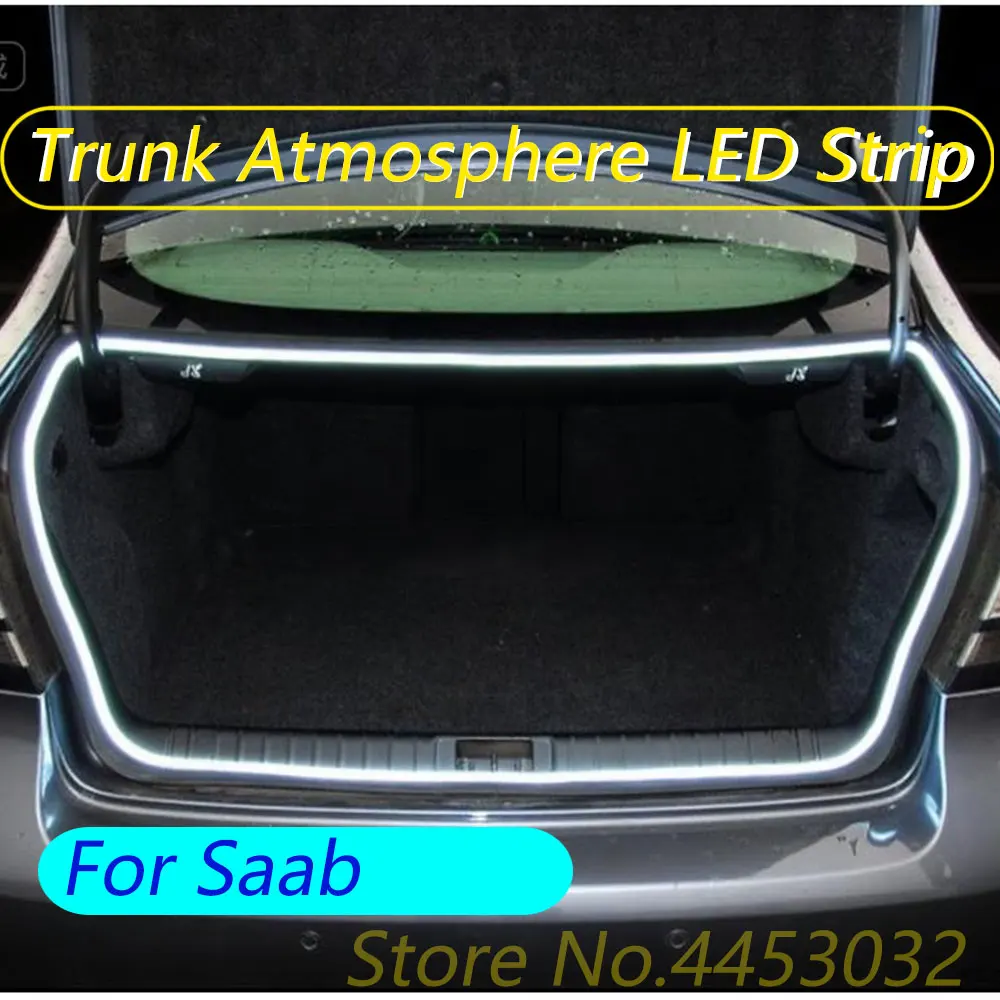 

Led Car Trunk Light Strip For SAAB 9-3 9-5 900 9000 Sonett 9-2X 9-4X 9-7X Aero X Interior Atmosphere Light 12V 4M
