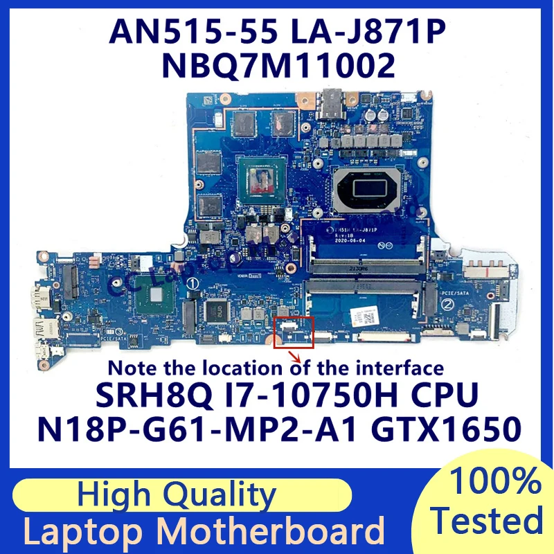 

LA-J871P Mainboard For Acer AN515-55 Laptop Motherboard W/SRH8Q I7-10750H CPU N18P-G61-MP2-A1 GTX1650 NBQ7M11002 100%Tested Good