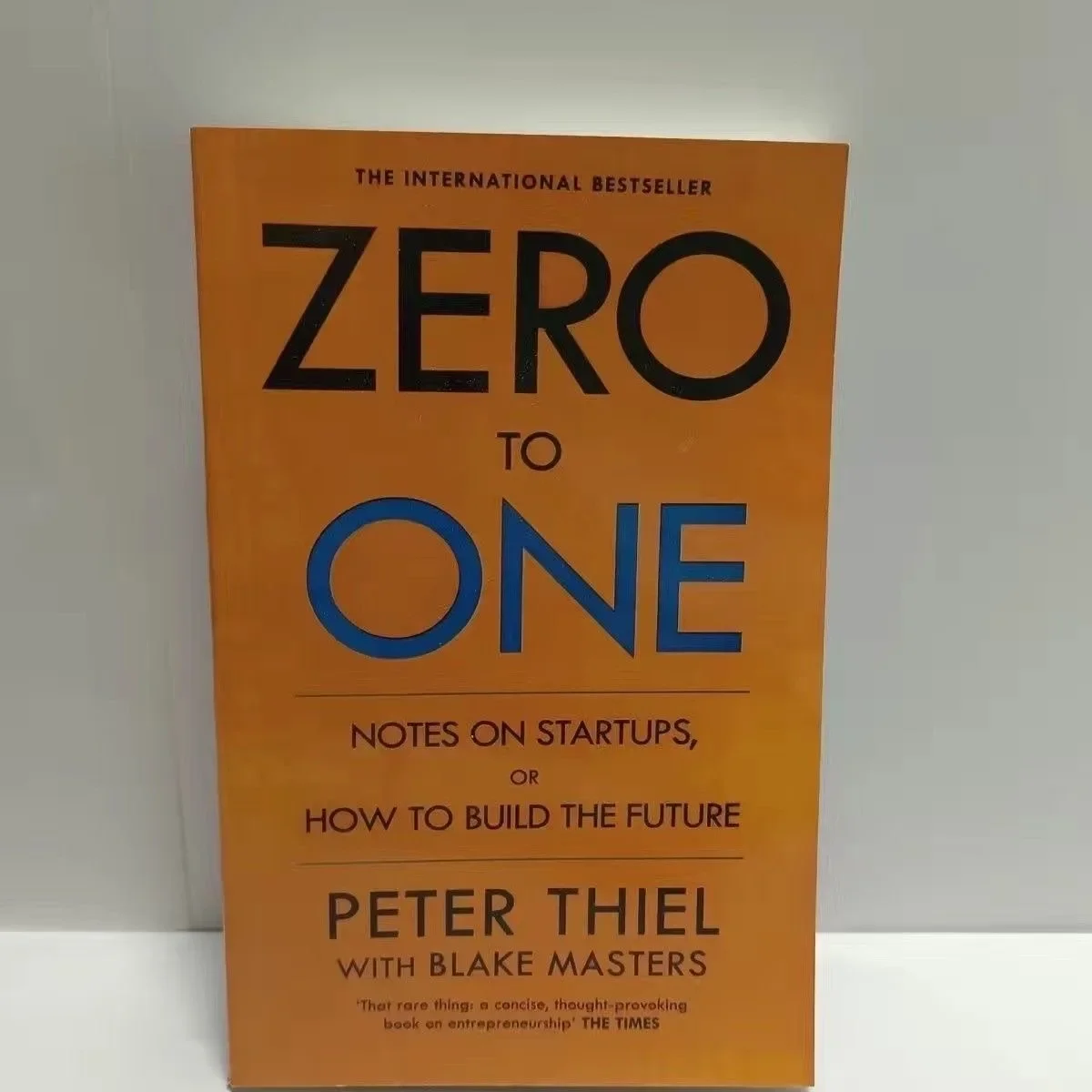 

Zero to One: Notes on Startups, or How to Build the Future by Peter Thiel Entrepreneurship English Book Paperback