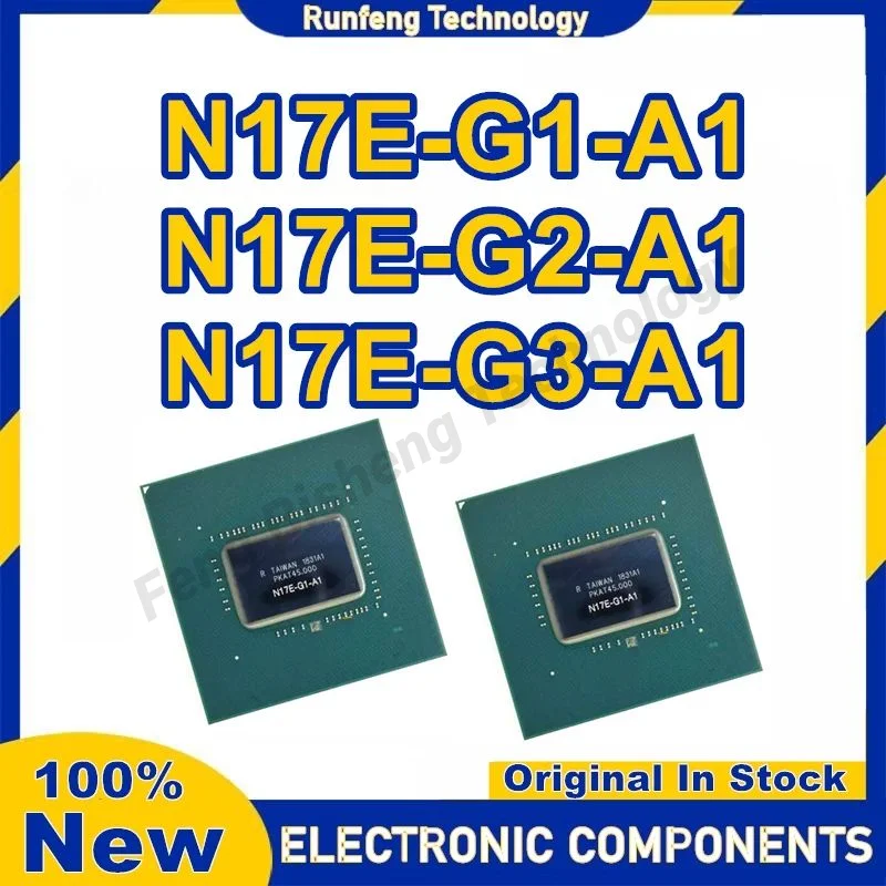 

N17E-G1-A1 N17E-G2-A1 N17E-G3-A1 N17E G1 A1 N17E G2 A1 N17E G3 A1 BGA New Original in stock