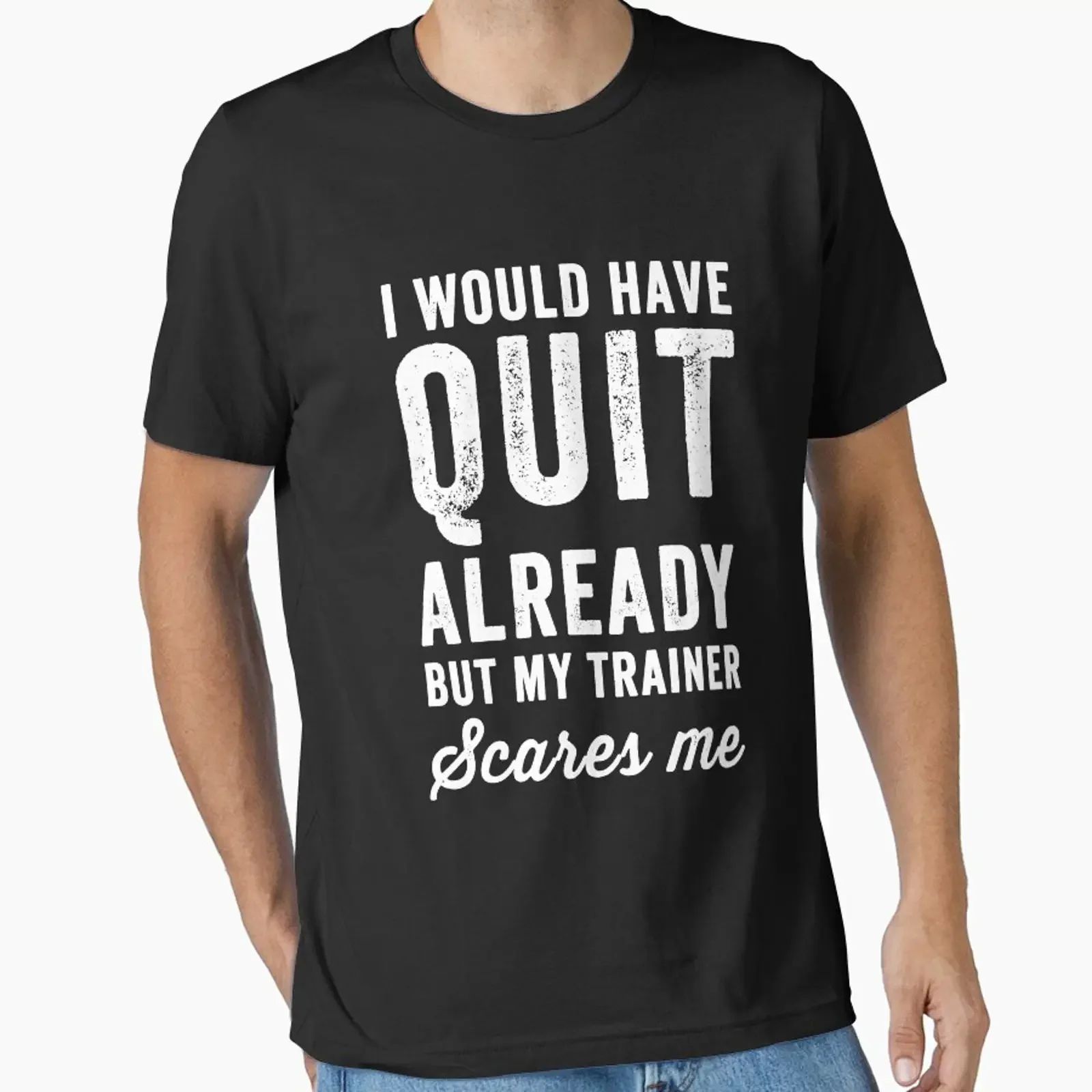 I would have quit already but my trainer scares me funny workout Essential T Shirt vintage Washed homme Soft Breathable graphic