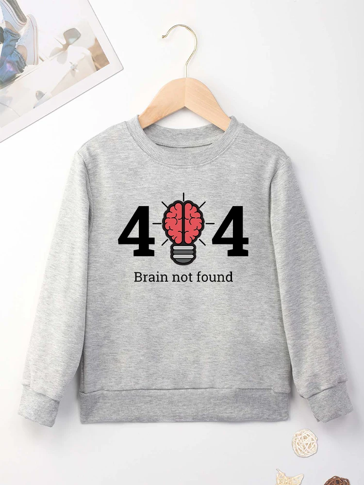 

Funny Creative Children Clothes 404 Brain Not Found Print Grey Boy Girl Sweatshirt New Fashion Urban Streetwear Cheap Hoodie