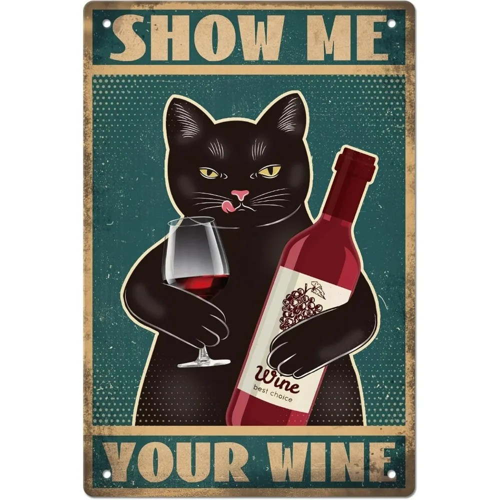 Vintage Metal Tin Sign Funny Cat and Wine Art Plaque Poster Retro Show Me Your Wine Metal Wall Decorative Tin Signs 8ﾗ12inch