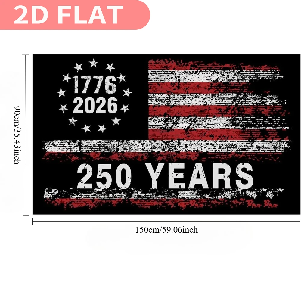 1pc 250 Years American Flag 3x5 Feet, USA 250 Anniversary Flag Celebrate 250th Birthday Patriotic 4th of July Flag with Grommets