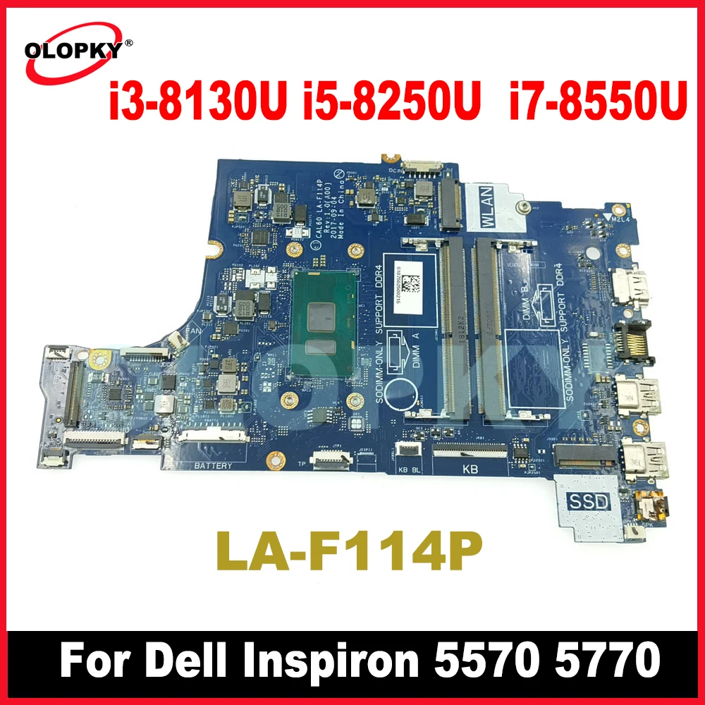 

Материнская плата CAL60 LA-F114P с процессором i3-8130U i5-8250U i7-8550U для Dell Inspiron 5570 5770, материнская плата для ноутбука DDR3, полный тест