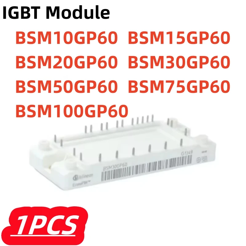 

1 шт./лот, 100% новый BSM50GP60 BSM20GP60 BSM15GP60 BSM30GP60 BSM100GP60 BSM10GP60 BSM75GP60 IGBT модуль оригинальный