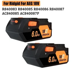 R840087 AC840087P 6000mAh for Ridgid 18V Lithium Battery R840083 R840085 R840086 AC840085 AC840086 AC840089 Cordless Drill Tools