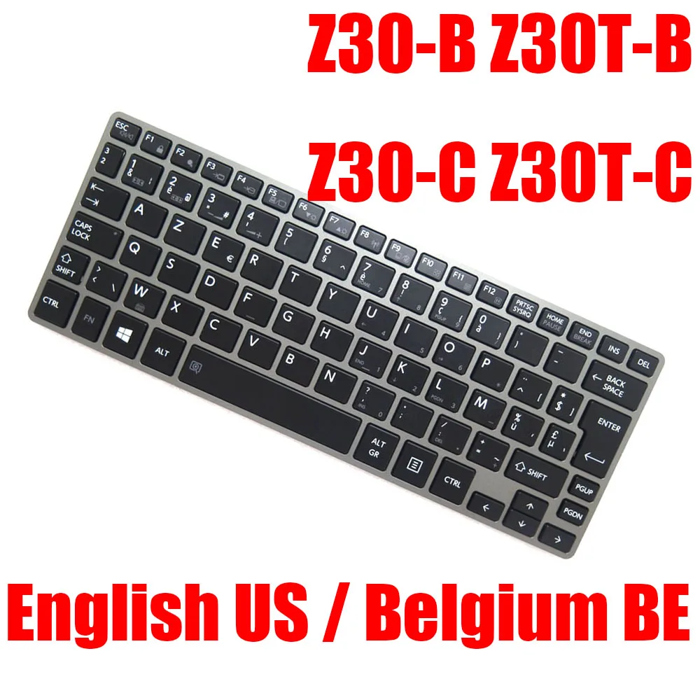 US BE Laptop Keyboard For Toshiba For Portege Z30-B Z30T-B Z30-C Z30T-C English Belgium Black With Gray Frame With Backlit New