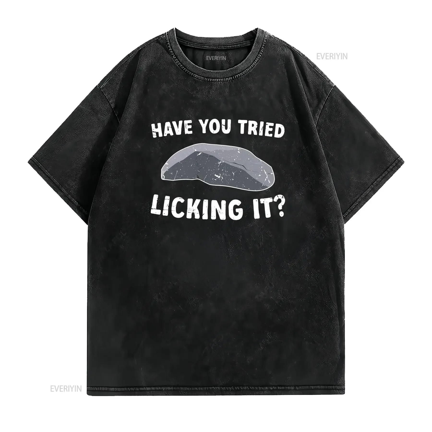 Funny Sarcastic Meme Have You Tried Licking It Print Casual Streetwear T Shirt vintage Washed homme graphic Versatile Stretched