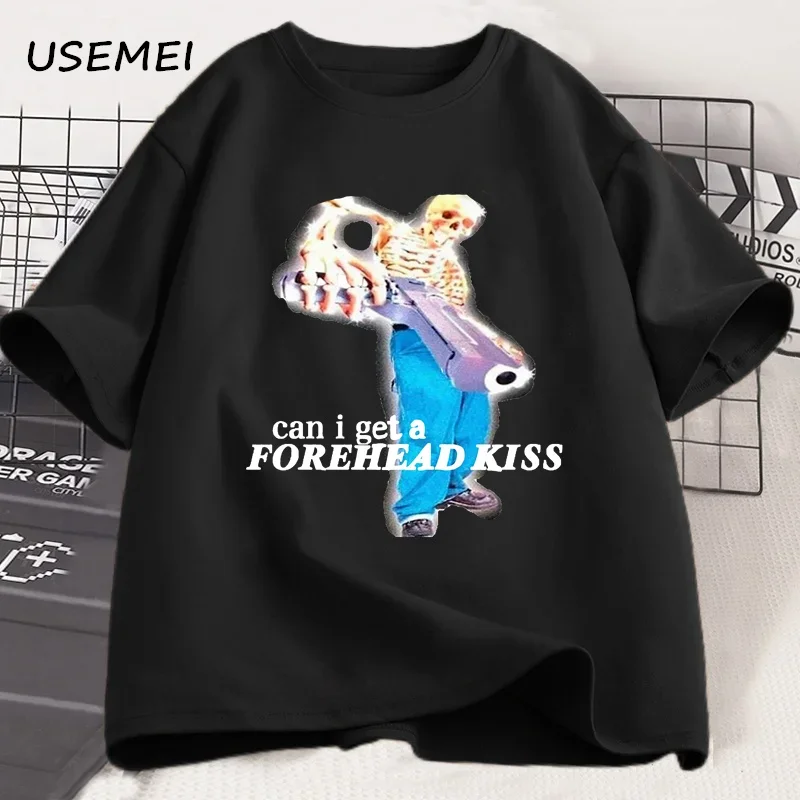 Can I Get A Forehead Kiss Skeleton Meme T Shirts for Men Harajuku Oversized Tshirt Casual Short Sleeve Cotton T-shirt Clothing