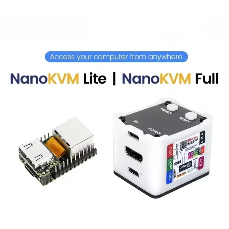 Sipeed NanoKVM Version Options Nano KVM-Lite NanoKVM-FULL LicheeRV Nano RISC-V Remote Power / OS Control