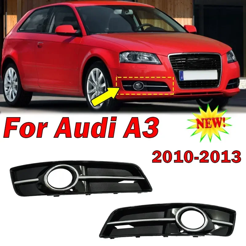 

For Audi A3 2010 2011 2012 2013 car front bumper fog light cover fog lamp frame grille auto accessories 8p0807681j 8p0807682j