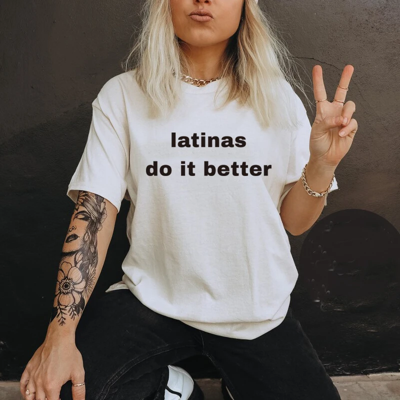 90s Grunge Graphic T Shirts Women Y2k Summer Fashion Latinas Do It Better T-shirt Causal Loose O Neck Ladies Cotton Tshirt Femme