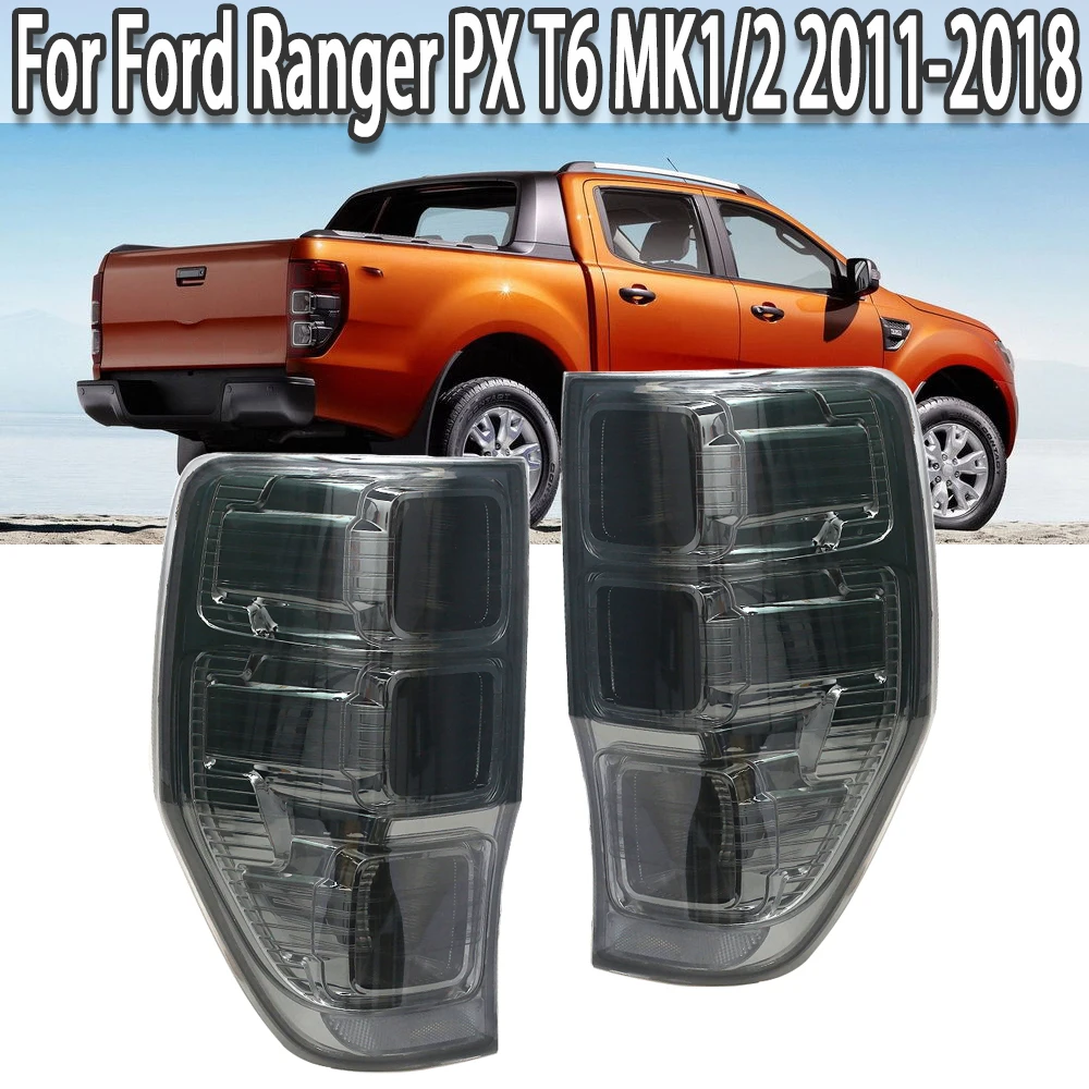 New Rear Tail Lights  For Ford Ranger PX T6 MK1 MK2 WildTrak XLT XL XLS Left Right Smoked Taillights Lamp