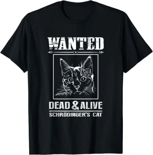 Schrodingers Cat Funny Science Cool Gift Idea T-Shirt S-5XL