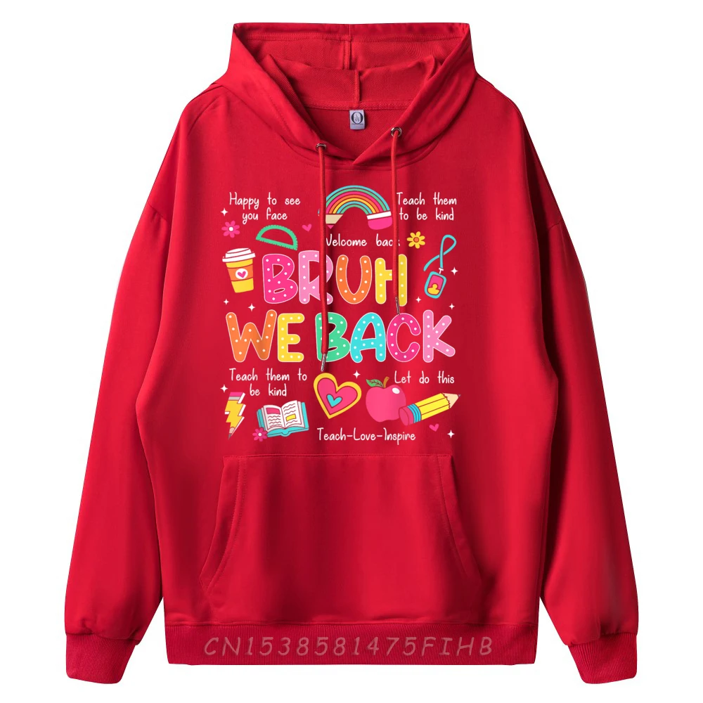 Bruh We Back Teachers Shirt Crew Neck Hoodies New Year Day Sweatshirt Long Sleeve Classic Normal Hoodies Vintage Mens