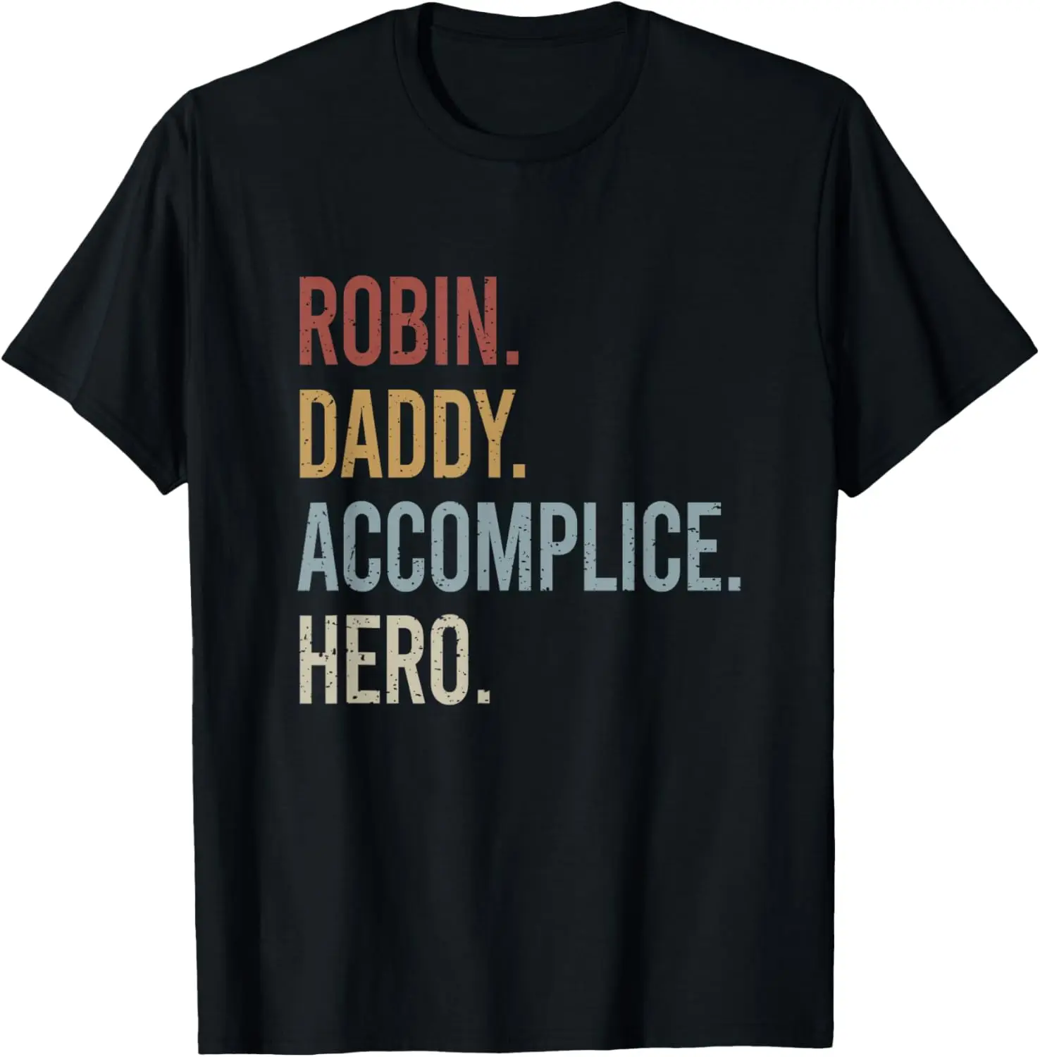 

Robin Daddy Accomplice Hero Retro Style Vintage T-Shirt