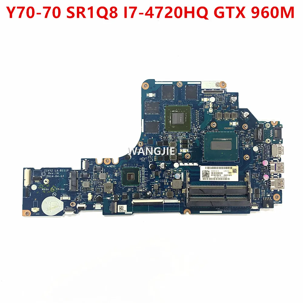 Laptop Motherboard For LENOVO Ideapad Y70-70 I7-4710HQ Mainboard ZIVY2 LA-B111P N16P-GX-A2 GTX 960M 100% Working