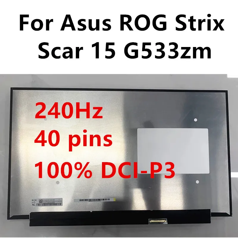 15.6 inch 240Hz 2560×1440 QHD For Asus ROG Strix Scar 15 G533zm i9-12900H laptop LCD screen replacement eDP 30 pin Tested