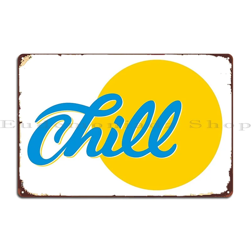 Chill Logo V2 Aruba Metal Sign Vintage Garage Print Pub Create Tin Sign Poster