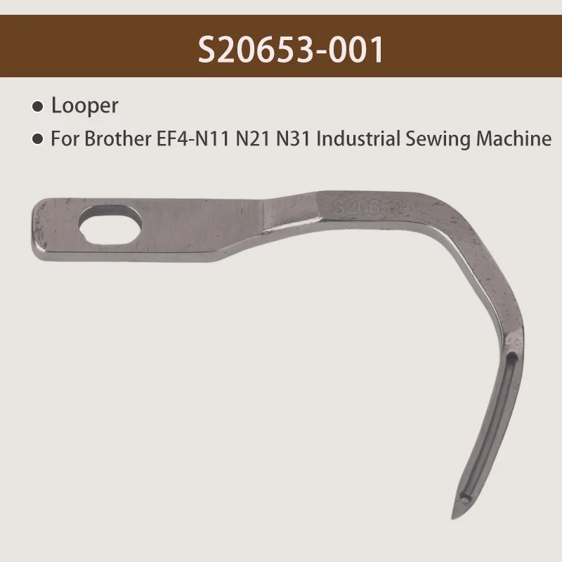 S20653-001 S20653001 Chain Looper for Brother EF4-N11 N21 N31 Industrial Sewing Machine Spare Parts Wholesale