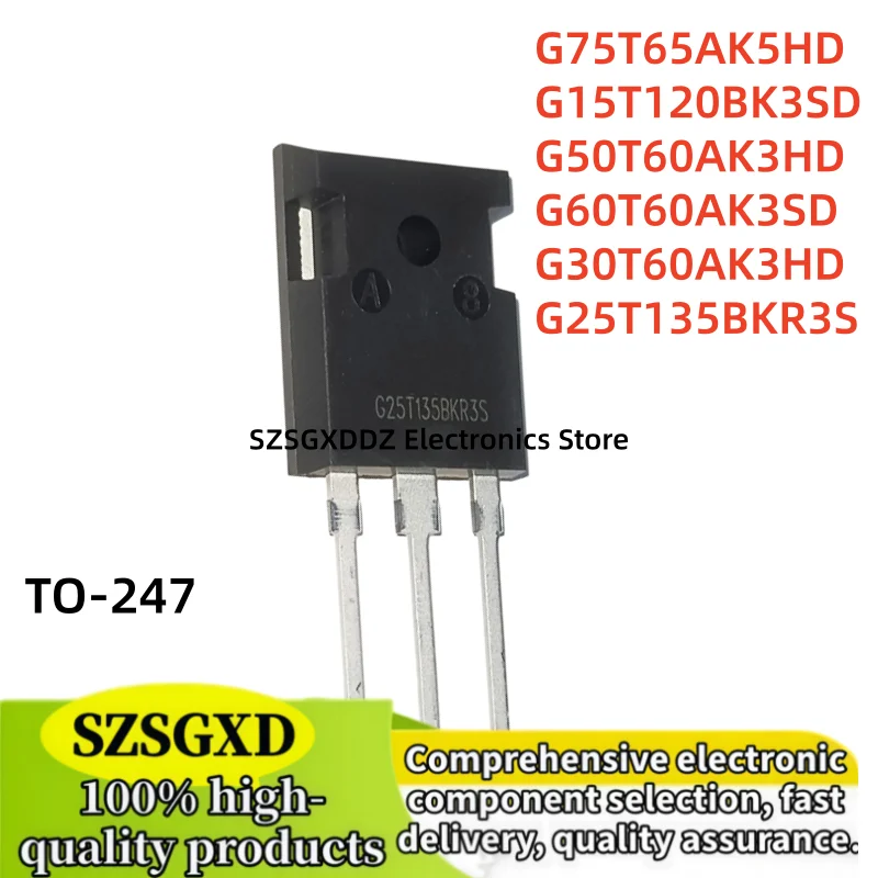 5-10pcs NEW G75T65AK5HD G15T120BK3SD G50T60AK3HD G60T60AK3SD G30T60AK3HD G25T135BKR3S TO-247 IGBT Power Transistors