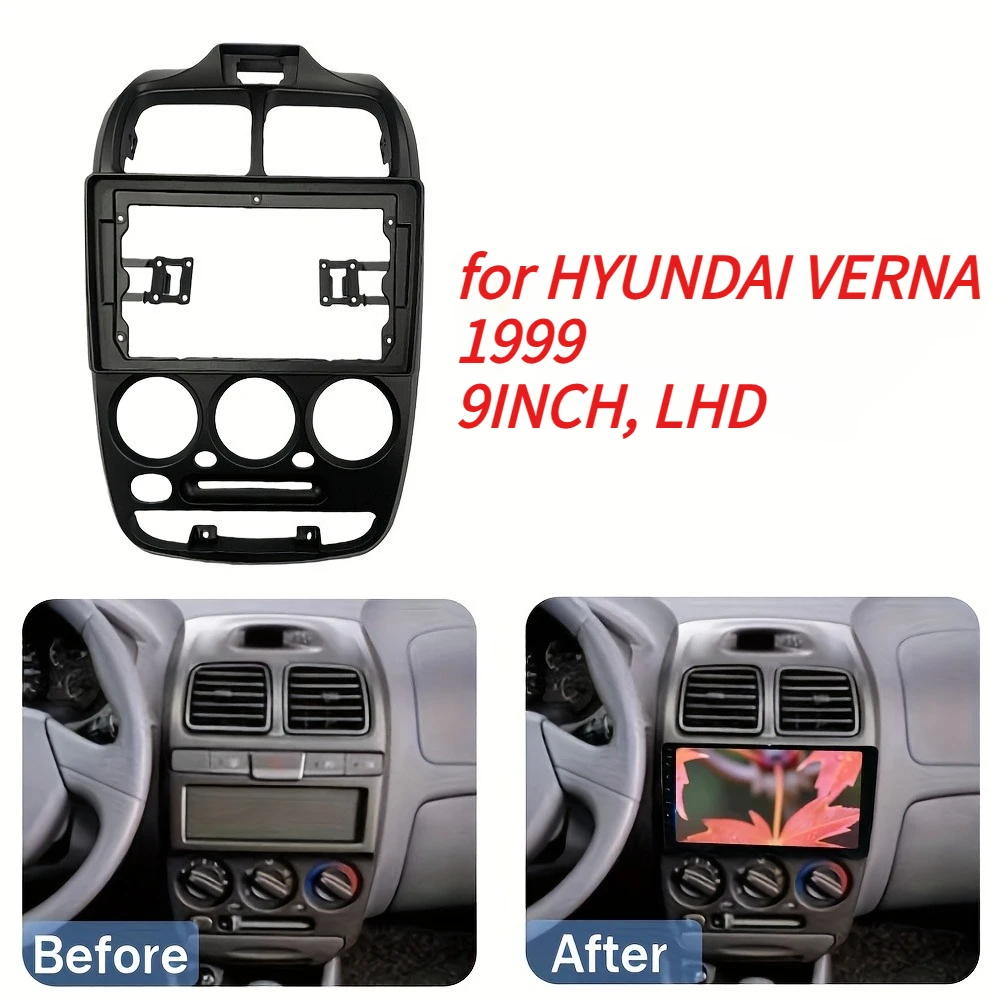 

9 Inch Car Frame Fascia Adapter Android Radio Dash Fitting Panel Kit for Hyundai Verna 1999