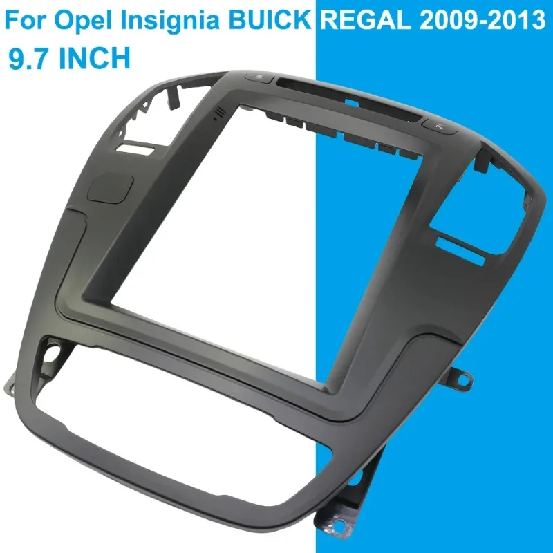 

For Opel Insignia Buick Regal 2009-2013 9.7 Inch 2DIN Car Radio Fascia Frame Dashboard Mounting Panel