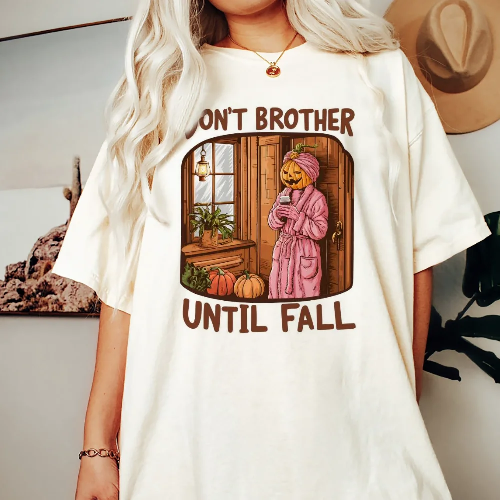 Spooky Season Dont Brother Until Fall Printed Pattern Women's Basic Short Sleeved Cute O-Neck Casual Style Printed Summer T-Shir