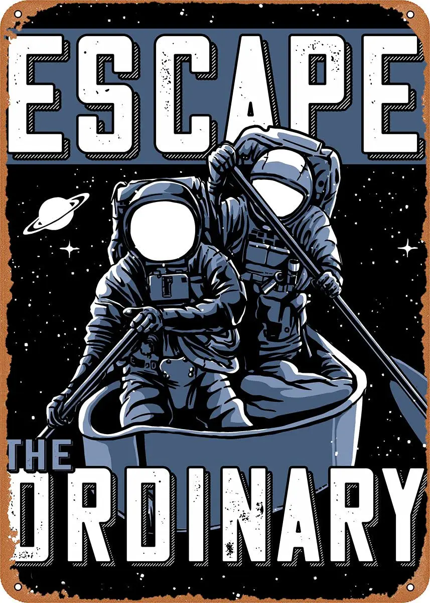 Escape The Ordinary Metal Tin Sign Retro Wall Decor Vintage Art Print Poste Great Gift for Space Fans 8 x 12 inch