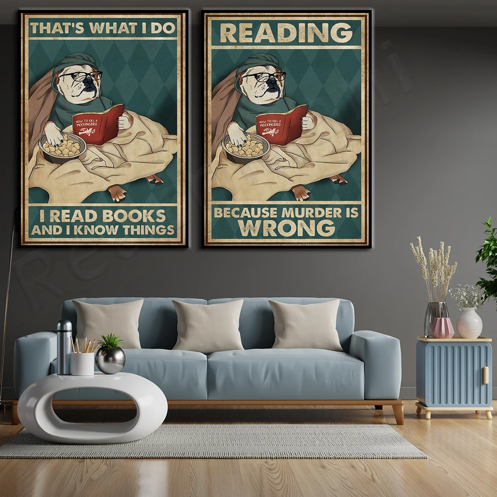 Bulldog Dogs and Book Lovers Poster Read Because Murder Is Wrong This Is What I Do The Books I've Read and Things I Know Poster