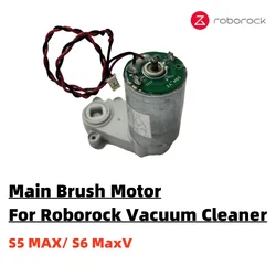 Original Main Brush Motor For Roborock S5MAX/ S6MaxV Robot Vacuum Cleaner Spare Parts Accessories