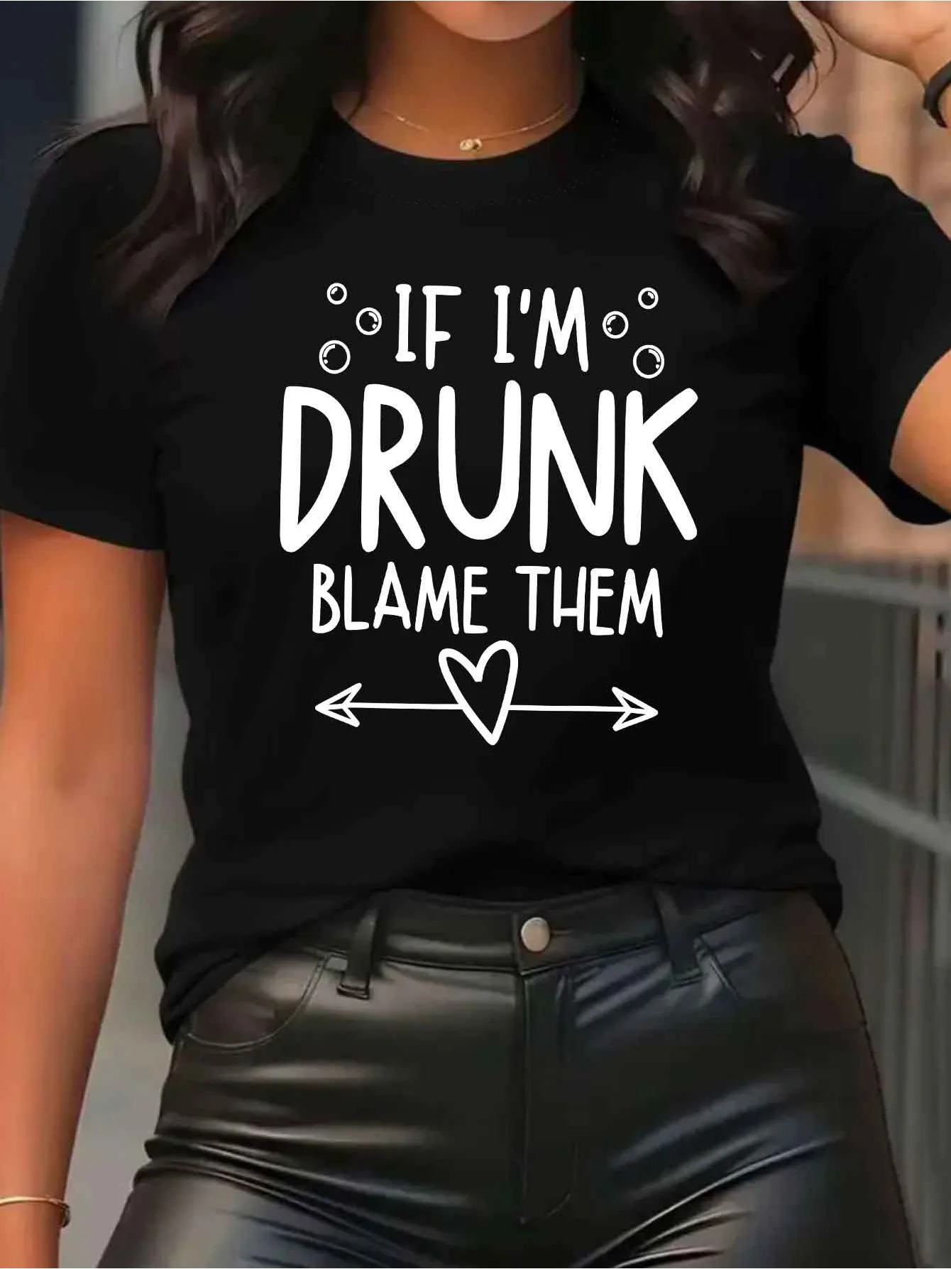 Cute If Im Drunk Blame Them Heart Arrow Bubble Slogan Art Print Graphic Ladies T Shirt Short Sleeve Crew Neck Casual Tee Tops