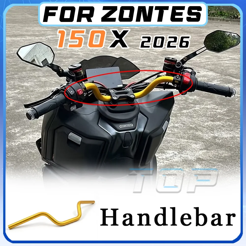 

For 2026 ZONTES 150X modified aluminum alloy gold handlebars for x150 150x