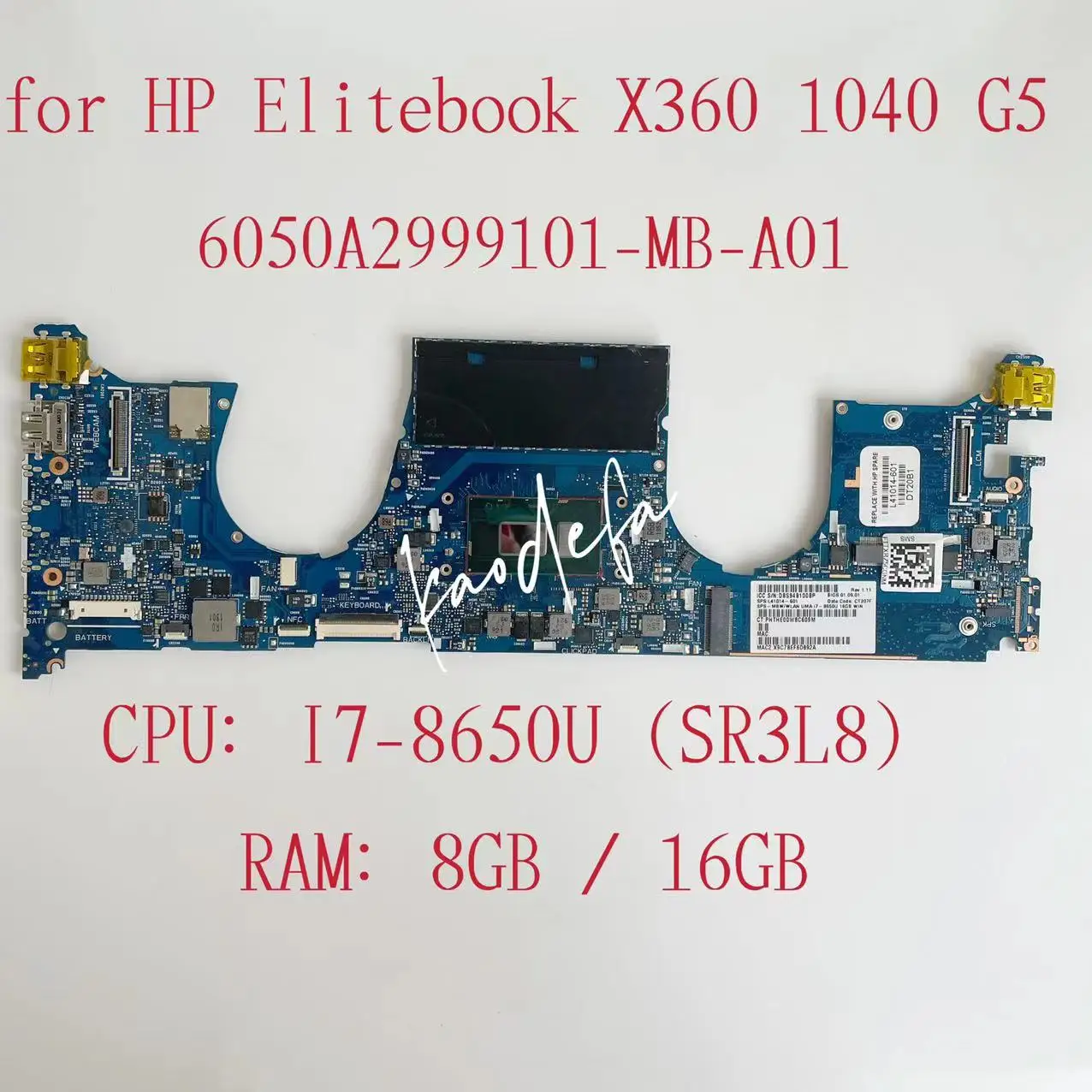 

6050A2999101-MB-A01 Mainboard for For HP EliteBook X360 1040 G5 Laptop Motherboard CPU:I7-8650U SR3L8 RAM:8GB/16GB L41014-601