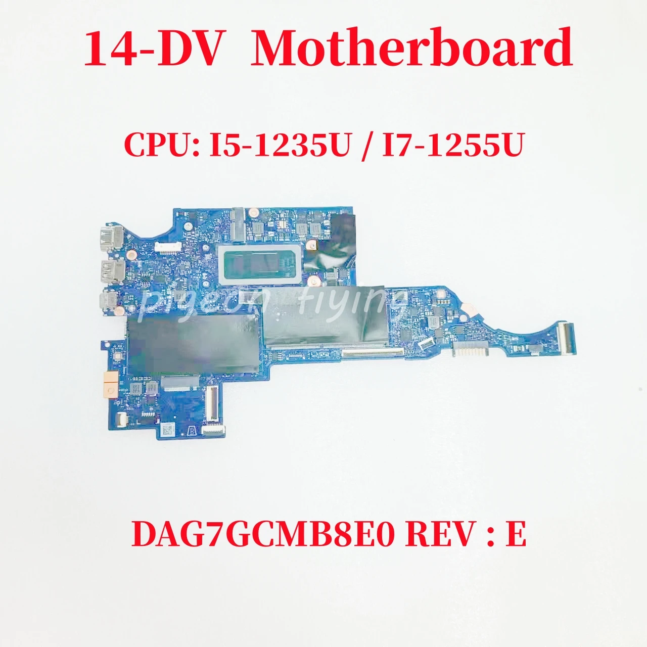 DAG7GCMB8E0 REV : E Mainboard For HP 14-DV Laptop Motherboard CPU: I5-1235U / I7-1255U DDR4 100% Test OK