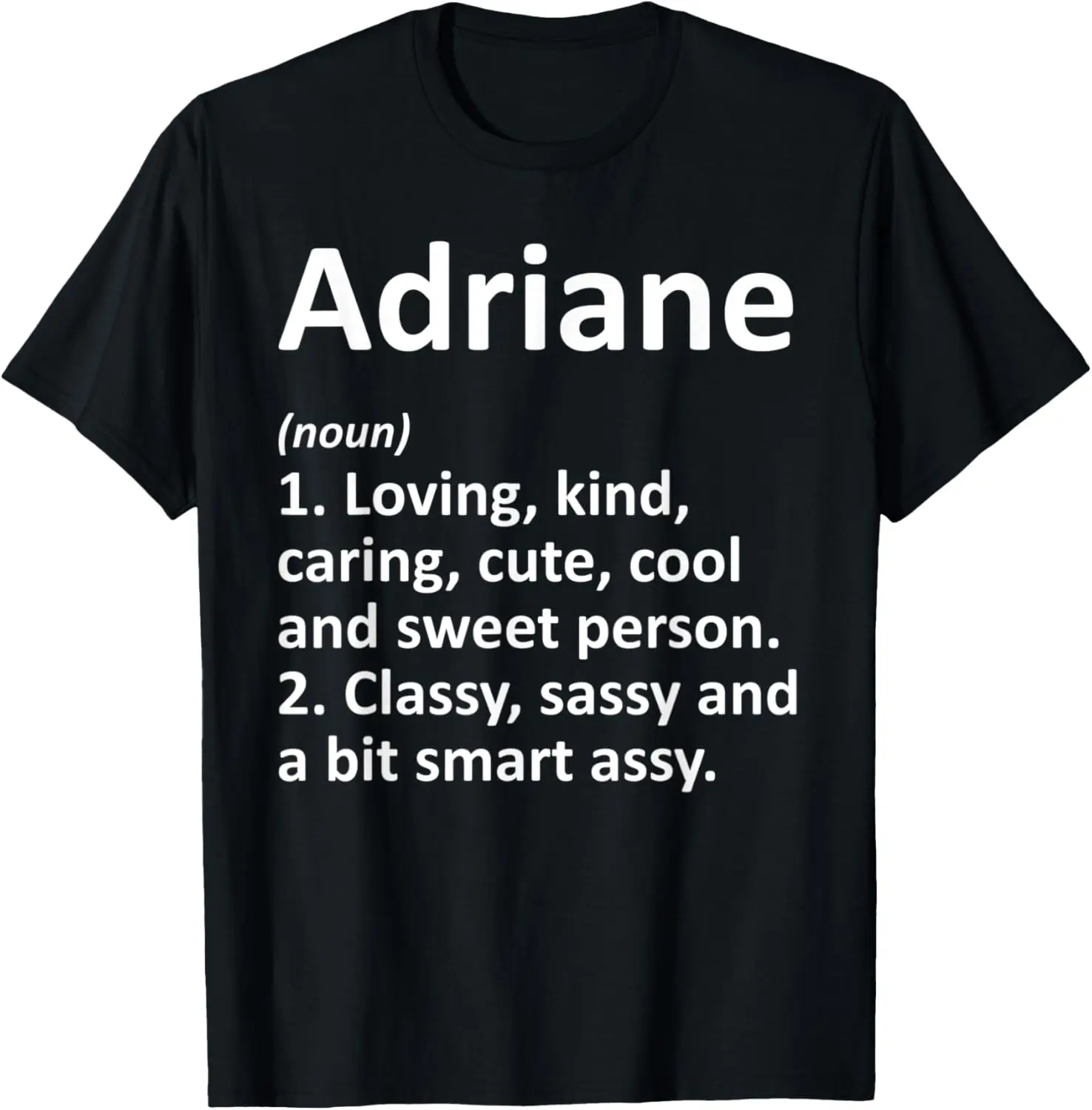 

ADRIANE Definition Personalized Name Funny Birthday Gift T-Shirt