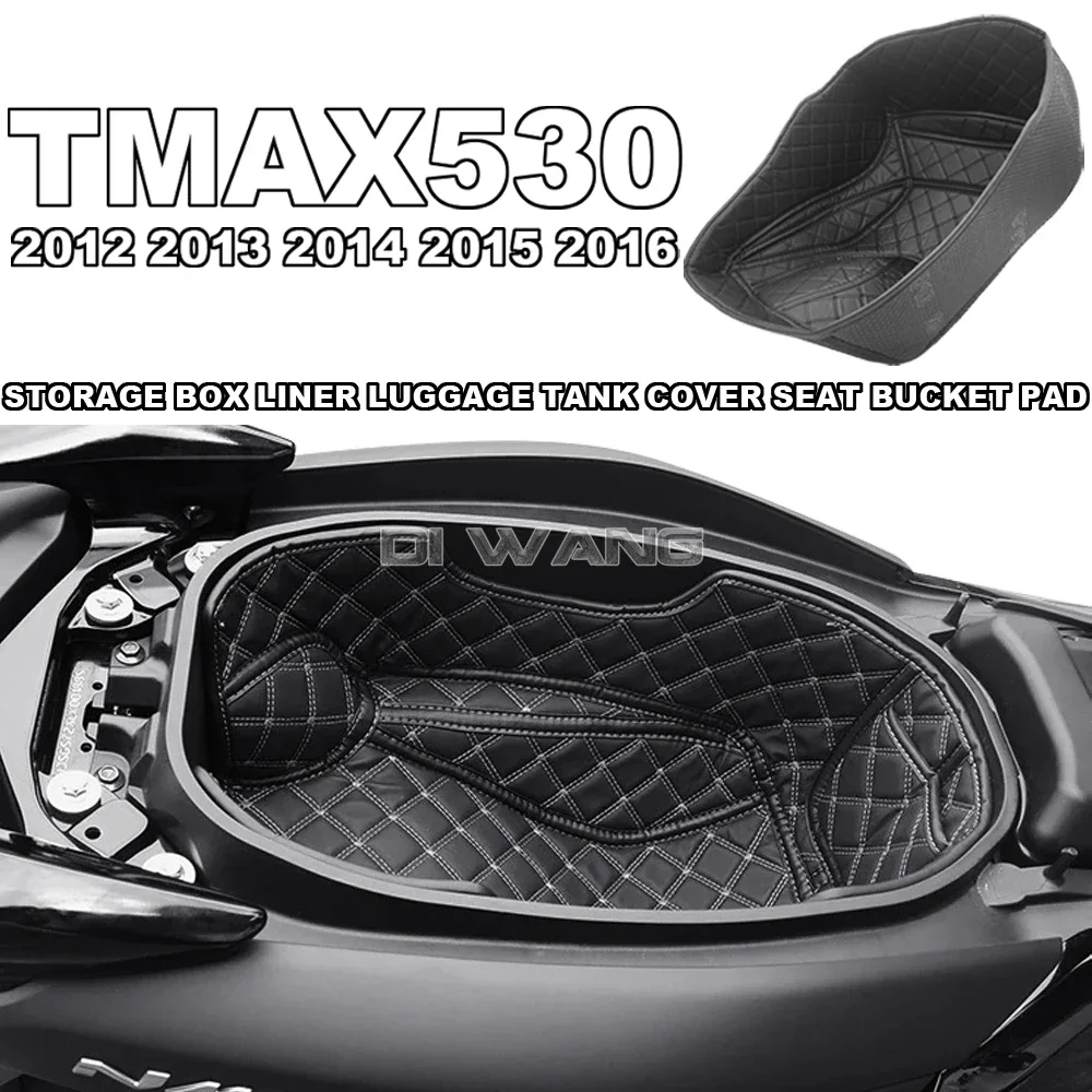 

For YAMAHA TMAX530 2012 2013 2014 2015 2016 Motorcycle Accessories Storage Box Liner Luggage Tank Cover Seat Bucket Pad tmax 530